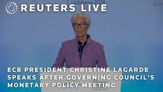 LIVE: ECB president Christine Lagarde speaks after Governing Council's monetary policy meeting