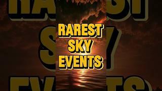 5 Sky Events So Rare, They Feel Like Messages from Heaven  #shorts #facts #top5