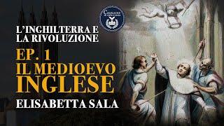 IL MEDIOEVO INGLESE - LA RIVOLUZIONE E L'INGHILTERRA - ELISABETTA SALA