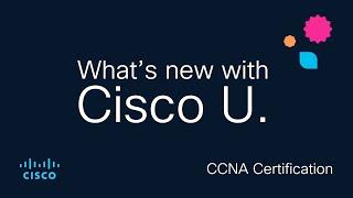 Begin your networking journey with CCNA training on Cisco U. | What's new with Cisco U. | April 2025