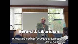 Gerard Libaridian | The Present Government of Armenia | NAASR Armenian Studies | April 4, 1991