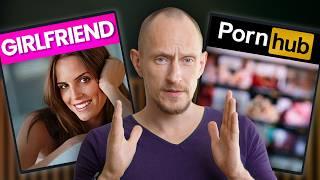 Girlfriend vs. Porn: My Raw and Honest Truth (It Gets Ugly)