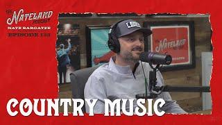 Nateland | Ep #138 - Country Music