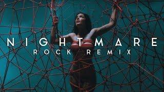 Halsey - Nightmare [Rock Remix]