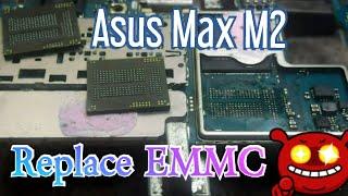 Asus Max M2 Change EMMC   Tutorial |ASUS_X01A(ZB632KL,ZB633KL)| Tested