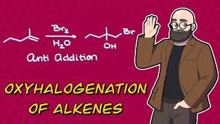 Oxyhalogenation of Alkenes | Synthesis of Halohydrins