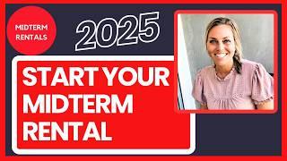 The Ultimate Guide To Midterm Rentals In 2025: What's Next?