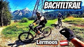 BACHTLTRAIL FLOW LINE IN LERMOOS BIKE PARK!