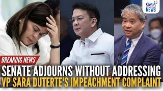 Senate adjourns without addressing VP Sara Duterte's impeachment complaint | GMA Integrated News