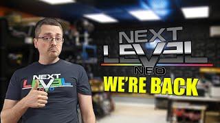 Next Level Neo is BACK!  New Shop, Big Plans, and Exciting Updates!