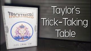 Tricktakers ~ Taylor's Trick-Taking Table