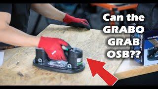 Does the GRABO work on OSB??