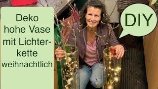 DIY: How to decorate your high vase - christmasy with a chain of lights Decotipp by Margit Strak