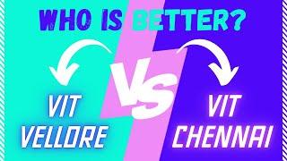 VIT Vellore vs VIT Chennai | Honest Review