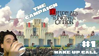 Diplomacy is not an option // Campaign // Wake up call