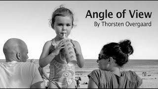 What is Angle of View in Photography? Magic of Light TV by Thorsten von Overgaard