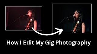 How I Edit My Gig Photography - The Basics