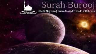 Surah Al - Burooj ᴴᴰ | Recitation | Hafiz Nayeem | Masjid-e-IbadUrRahman |