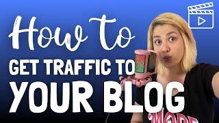 How to Get TRAFFIC to Your Website (Or Blog, Shop, Online Content)