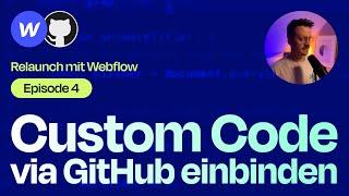 In Webflow Custom Code über GitHub einbinden (EP04)