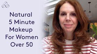 5 minute natural makeup look for older women | Look Fabulous Forever