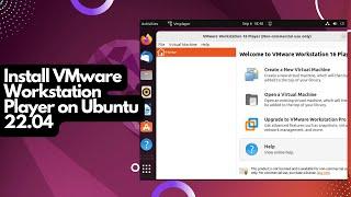 How to Install VMware Workstation Player in Ubuntu 22.04