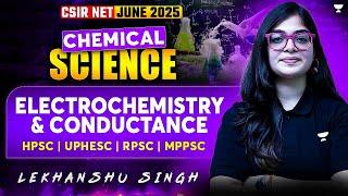 CSIR NET Chemistry June 2025 | Electrochemistry & Conductance CSIR NET | Lekhanshu Singh #csirnet