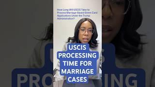 How Long Will USCIS Take to Process Your Marriage Case in 2025?