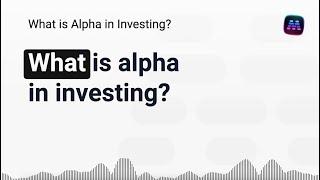 What is Alpha in Investing?