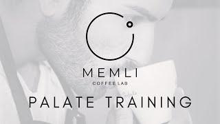 Palate Training - Part 1 @memlicoffeelab