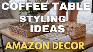 7 BEST COFFEE TABLE STYLING IDEAS | AMAZON HOME DECOR