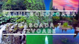 Cum este poteca pana la Lacul Scropoasa si Cascada 7 Izvoare