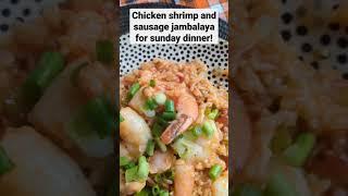 chicken, shrimp and sausage jambalaya for Sunday dinner