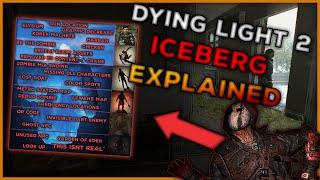 The Dying Light 2 Iceberg Explained