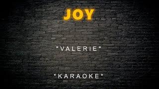 Joy - Valerie (Karaoke)