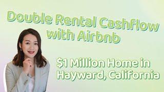 Double Rental Cashflow with Airbnb | Hayward Silicon Valley $1M Single Family Home