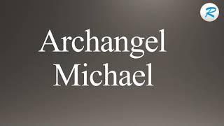 How to pronounce Archangel Michael