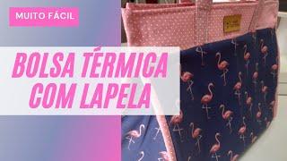 [PASSO A PASSO] Como fazer BOLSA TÉRMICA COM LAPELA