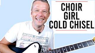 Choir Girl Cold Chisel Guitar Lesson