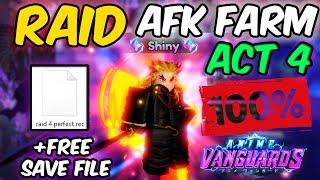 RAID ACT4 AFK GRIND [+MACRO FILE & DELAY FIX] | Anime Vanguards