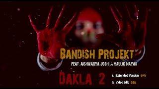 Bandish projekt - Dakla 2 Feat. @Aishwaryajoshimusic  & Maulik Nayak