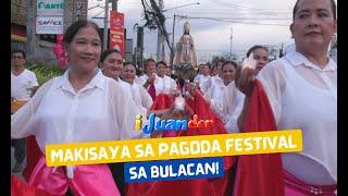 Makisaya sa Pagoda Festival sa Bulacan! | I Juander