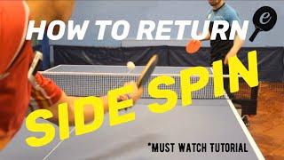 How to Return SIDE SPIN Serve's | eBaTT - Tutorial #30