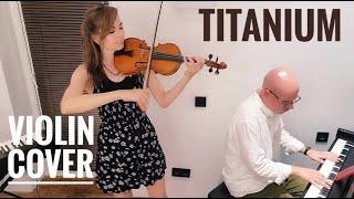 Violin Cover IRINA SHUYSKAYA feat ALEKSANDR KUSTANOVICH Titanium