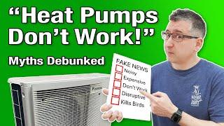 Heat Pumps Don't Work! Myths Debunked