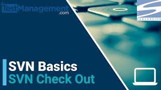 SVN  Basics - SVN Check Out