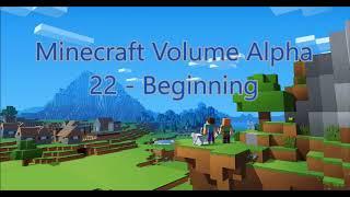 C418 - Beginning ( Minecraft Volume Alpha 22 )