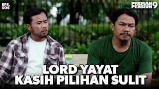 Yayat Kasih Pilihan Yang Mengerikan Buat Agus - PREMAN PENSIUN 9 | Eps 06 Part 2