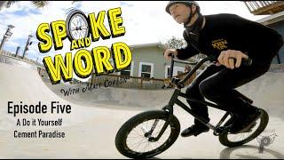 A Do it Yourself Cement Paradise -- Spoke & Word Ep. 5 -- The Bagel Bowl and Beyond