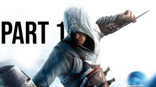 ASSASSIN'S CREED Gameplay Walkthrough Part 1 - ALTAIR